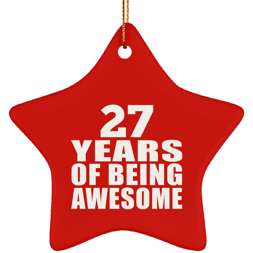 27th Birthday 27 Years Of Being Awesome - Star Ornament