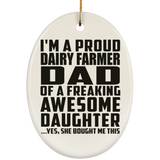 Proud Dairy Farmer Dad Of Awesome Daughter - Oval Ornament
