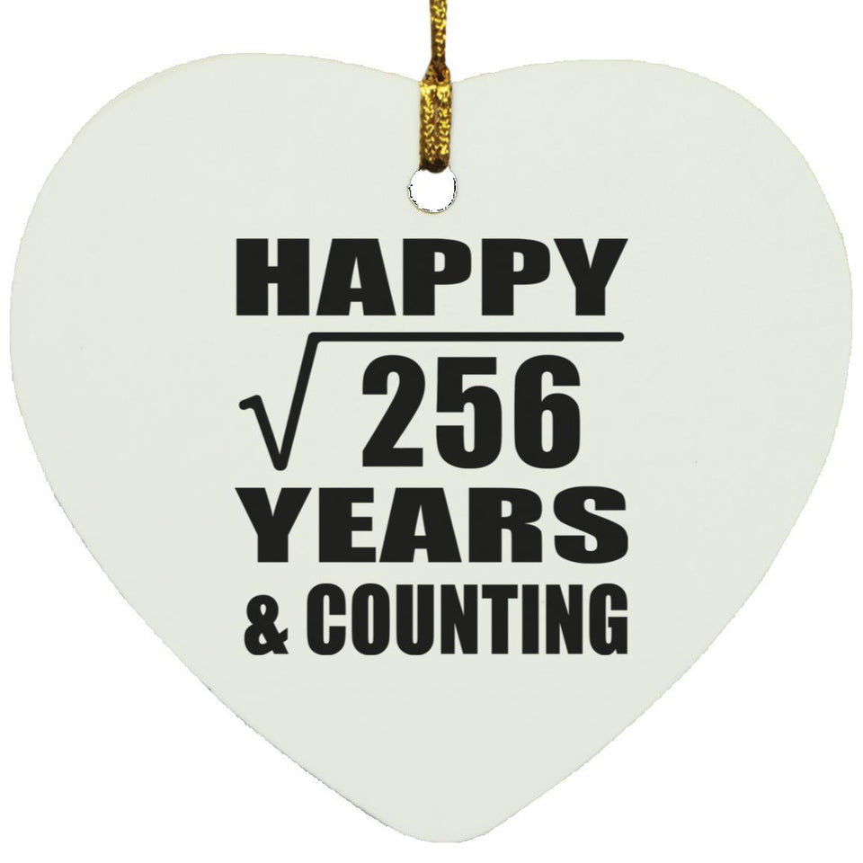 Happy 16th Anniversary Square Root of 256 Years & Counting - Heart Ornament