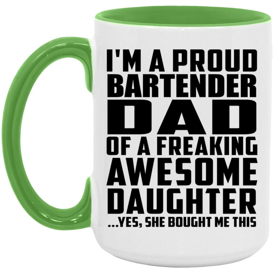Proud Bartender Dad Of Awesome Daughter - 15oz Accent Mug Green