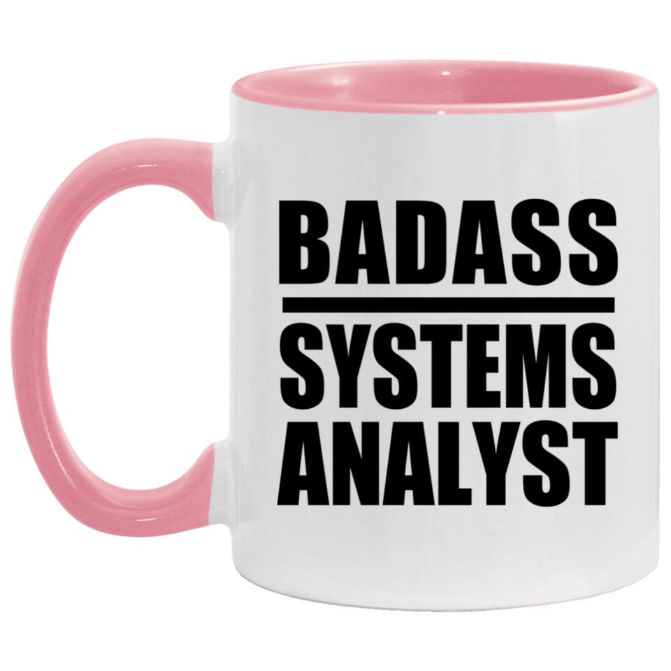 Badass Systems Analyst - 11oz Accent Mug Pink