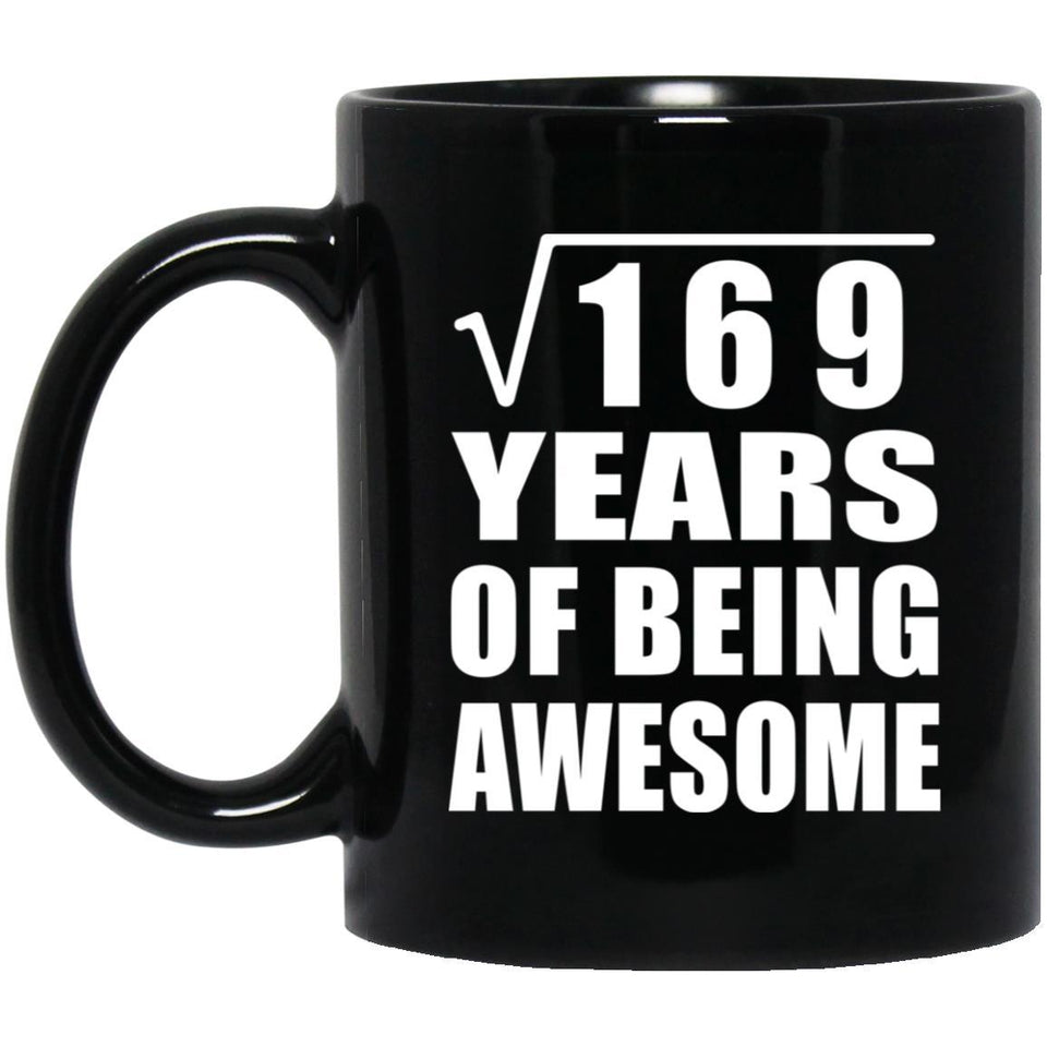 13th Birthday Square Root of 169 Years of Being Awesome - 11oz Coffee Mug Black