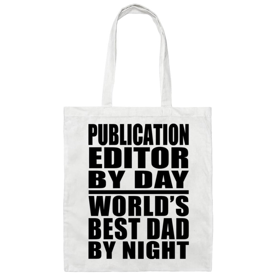 Publication Editor By Day World's Best Dad By Night - Tote Bag White