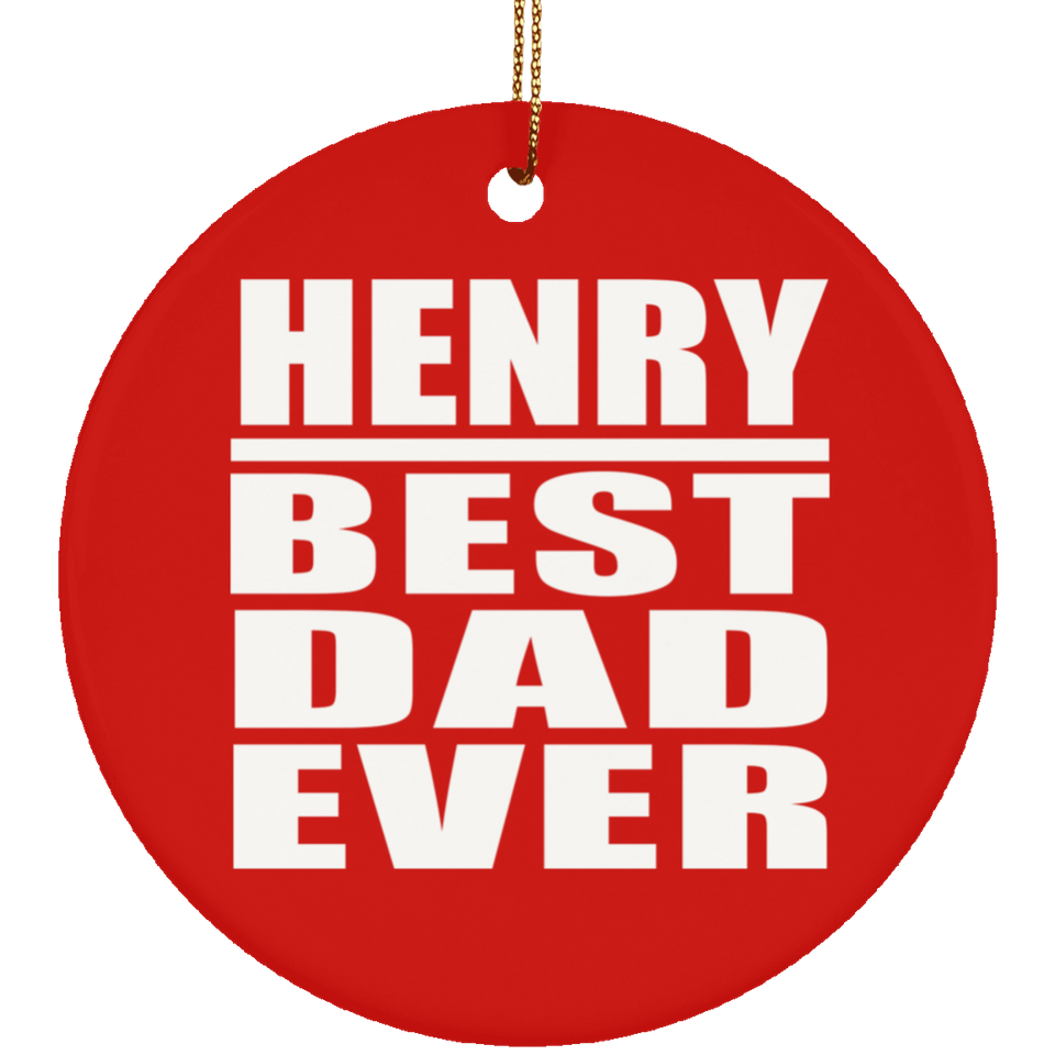 Henry Best Dad Ever - Circle Ornament