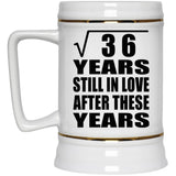 6th Anniversary Square Root of 36 Years Still In Love - Beer Stein
