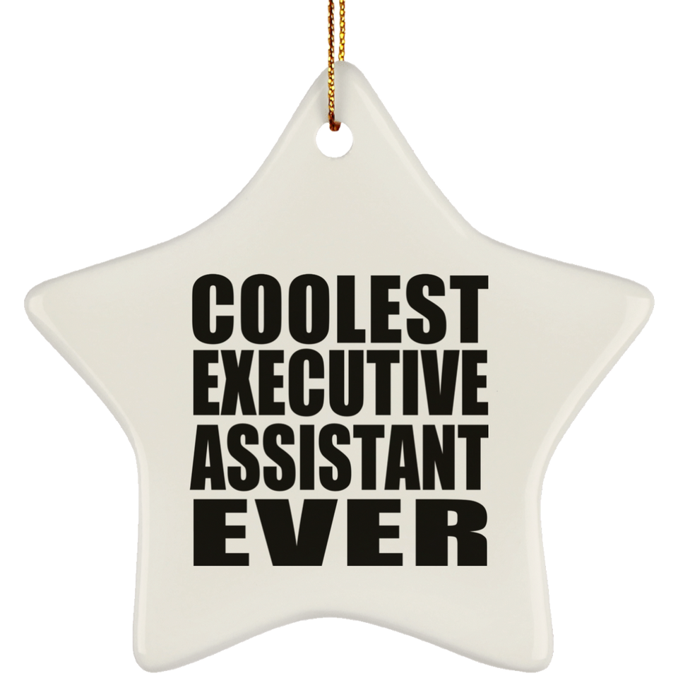 Coolest Executive Assistant Ever - Star Ornament