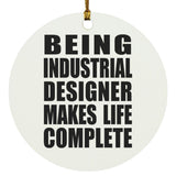 Being Industrial Designer Makes Life Complete - Circle Ornament
