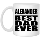 Alexander Best Dad Ever - 11 Oz Coffee Mug