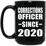 Corrections Officer Since 2020 - 15oz Coffee Mug Black
