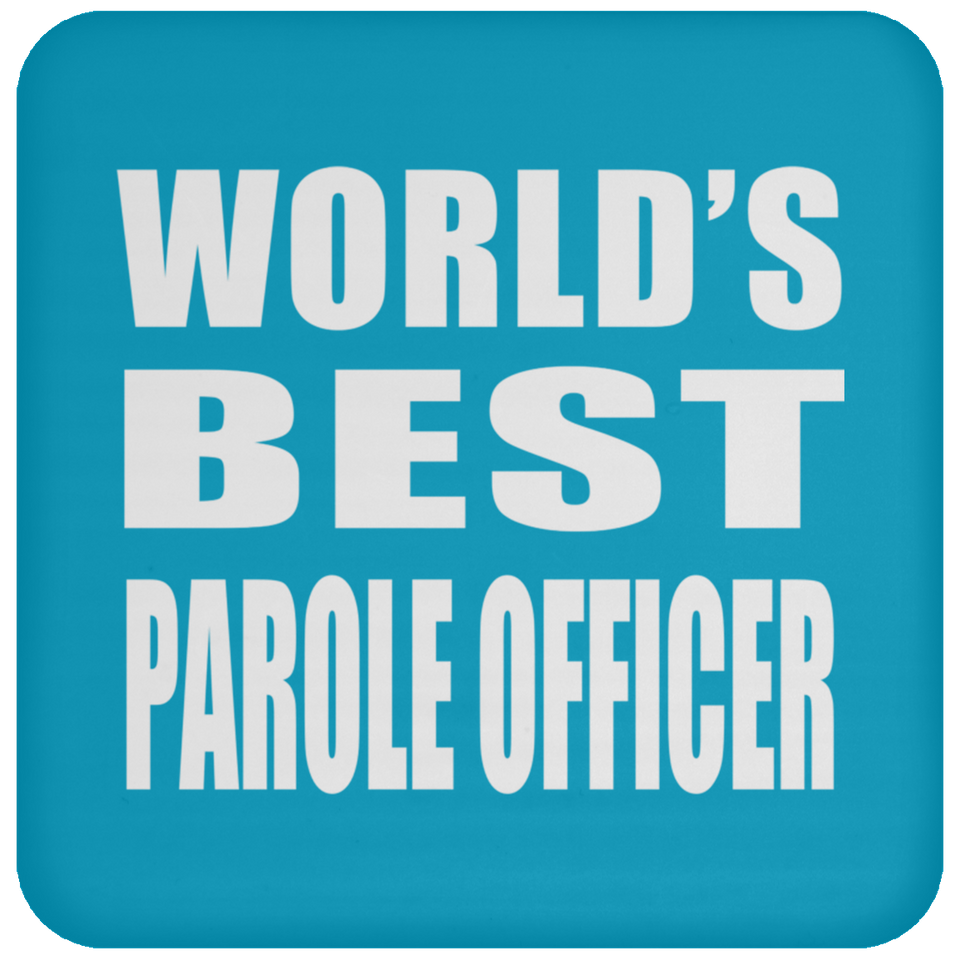 World's Best Parole Officer - Drink Coaster