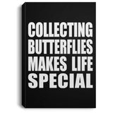 Collecting Butterflies Makes Life Special - Canvas Portrait