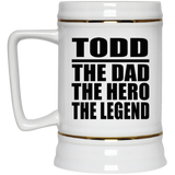 Todd The Dad The Hero The Legend - Beer Stein