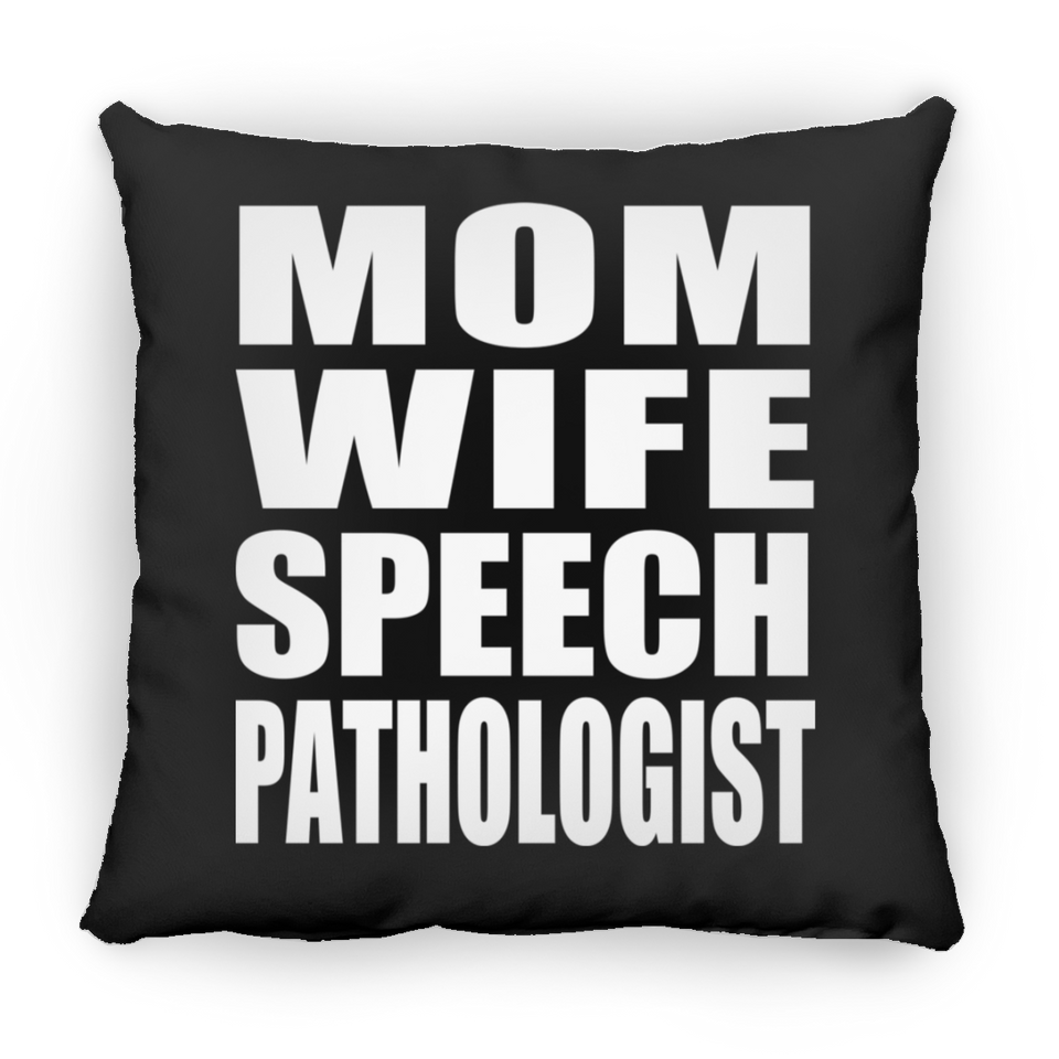 Mom Wife Speech Pathologist - Throw Pillow Black
