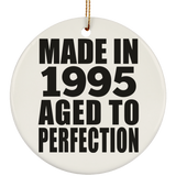 29th Birthday Made In 1995 Aged to Perfection - Circle Ornament