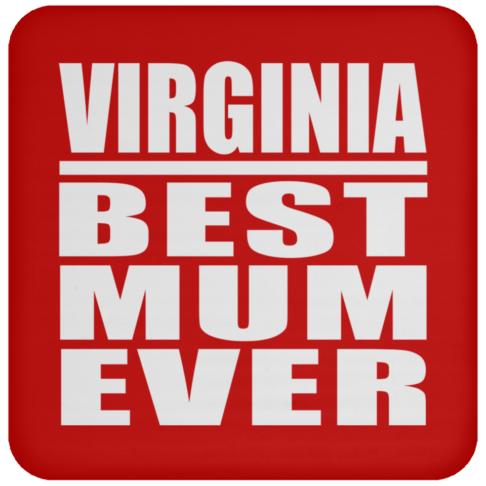 Virginia Best Mum Ever - Drink Coaster
