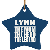 Lynn The Mom The Hero The Legend - Star Ornament