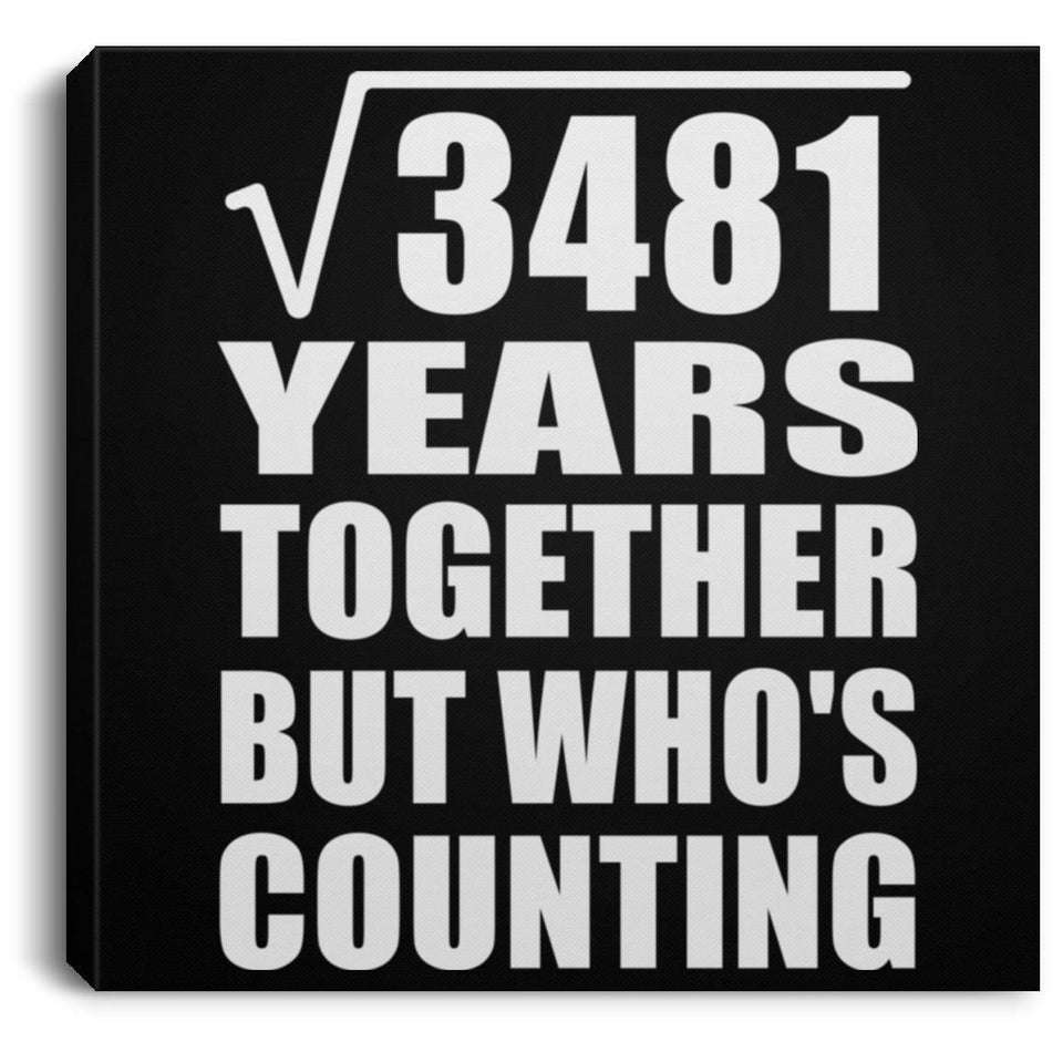 59th Anniversary Square Root of 3481 Years Who's Counting - Canvas Square