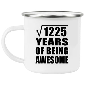35th Birthday Square Root of 1225 Years of Being Awesome - 12oz Camping Mug