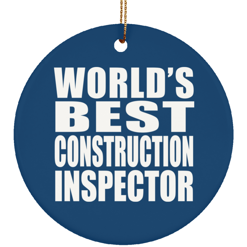 World's Best Construction Inspector - Circle Ornament