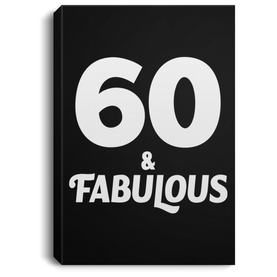 60th Birthday 60 & Fabulous - Canvas Portrait
