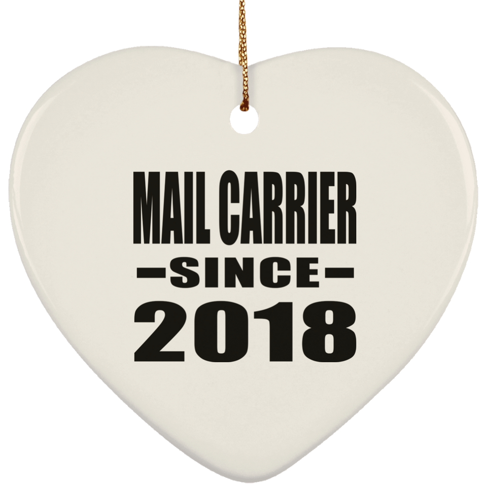 Mail Carrier Since 2018 - Heart Ornament