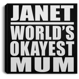 Janet World's Okayest Mum - Canvas Square