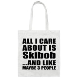 All I Care About Is Skibob - Tote Bag White