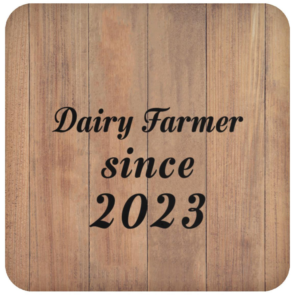 Dairy Farmer Since 2023 - Drink Coaster C