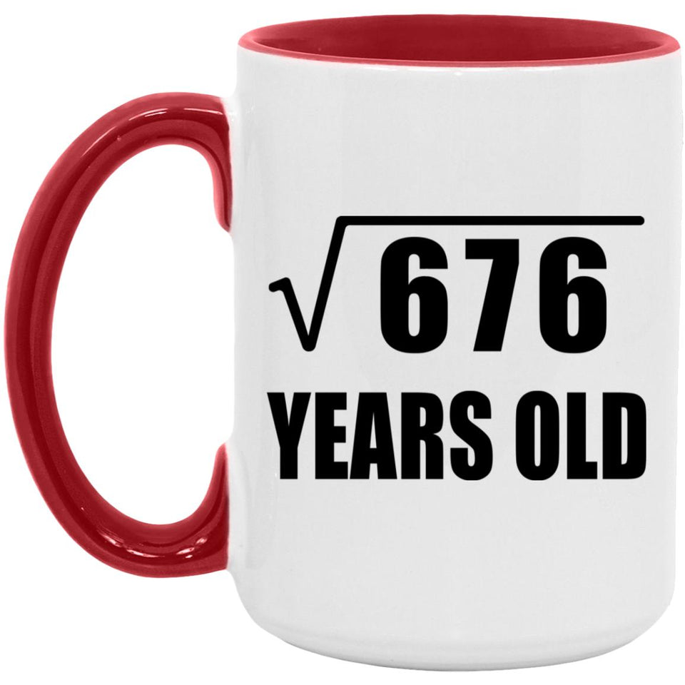 26th Birthday Square Root of 676 Years Old - 15oz Accent Mug Red