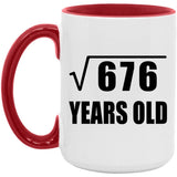 26th Birthday Square Root of 676 Years Old - 15oz Accent Mug Red