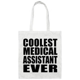 Coolest Medical Assistant Ever - Tote Bag White