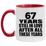 67th Anniversary 67 Years Still In Love After These Years - 11oz Accent Mug Red