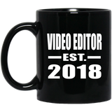 Video Editor Established EST. 2018 - 11 Oz Coffee Mug Black