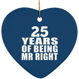 25th Anniversary 25 Years Of Being Mr Right - Heart Ornament