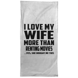 I Love My Wife More Than Renting movies - Hand Towel