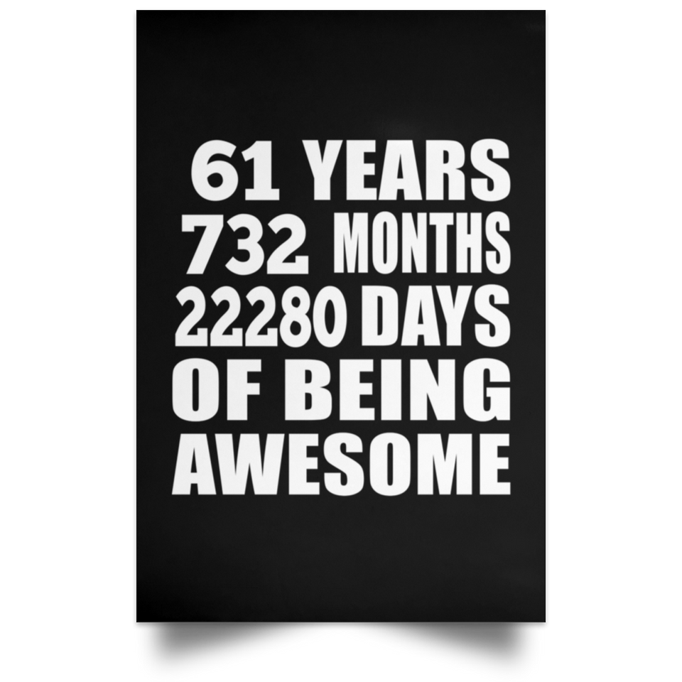 61st Birthday 61 Years 732 Months 22280 Days Of Awesome - Poster Portrait