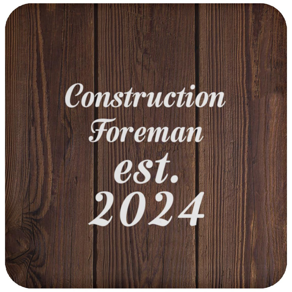 Construction Foreman Established Est. 2024 - Drink Coaster D