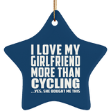 I Love My Girlfriend More Than Cycling - Star Ornament