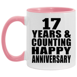 Happy 17th Anniversary 17 Years & Counting - 11oz Accent Mug Pink