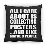 All I Care About Is Collecting Posters - Throw Pillow Black