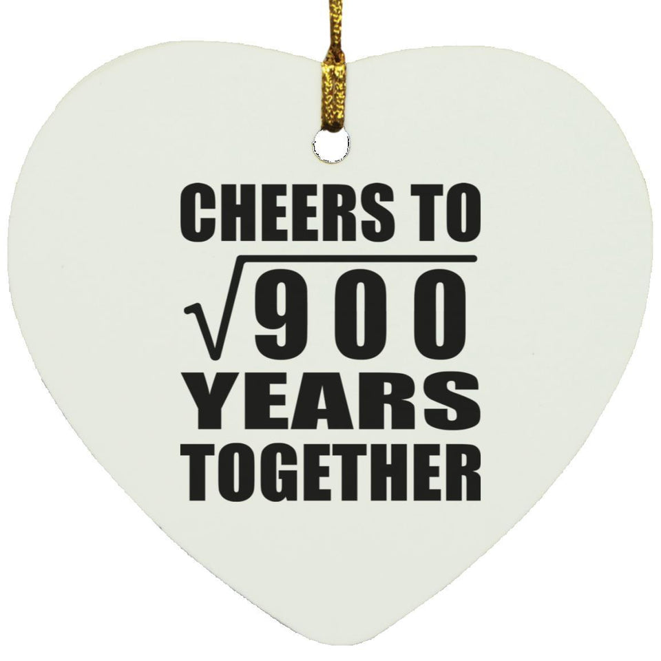 30th Anniversary Cheers To Square Root of 900 Years Together - Heart Ornament