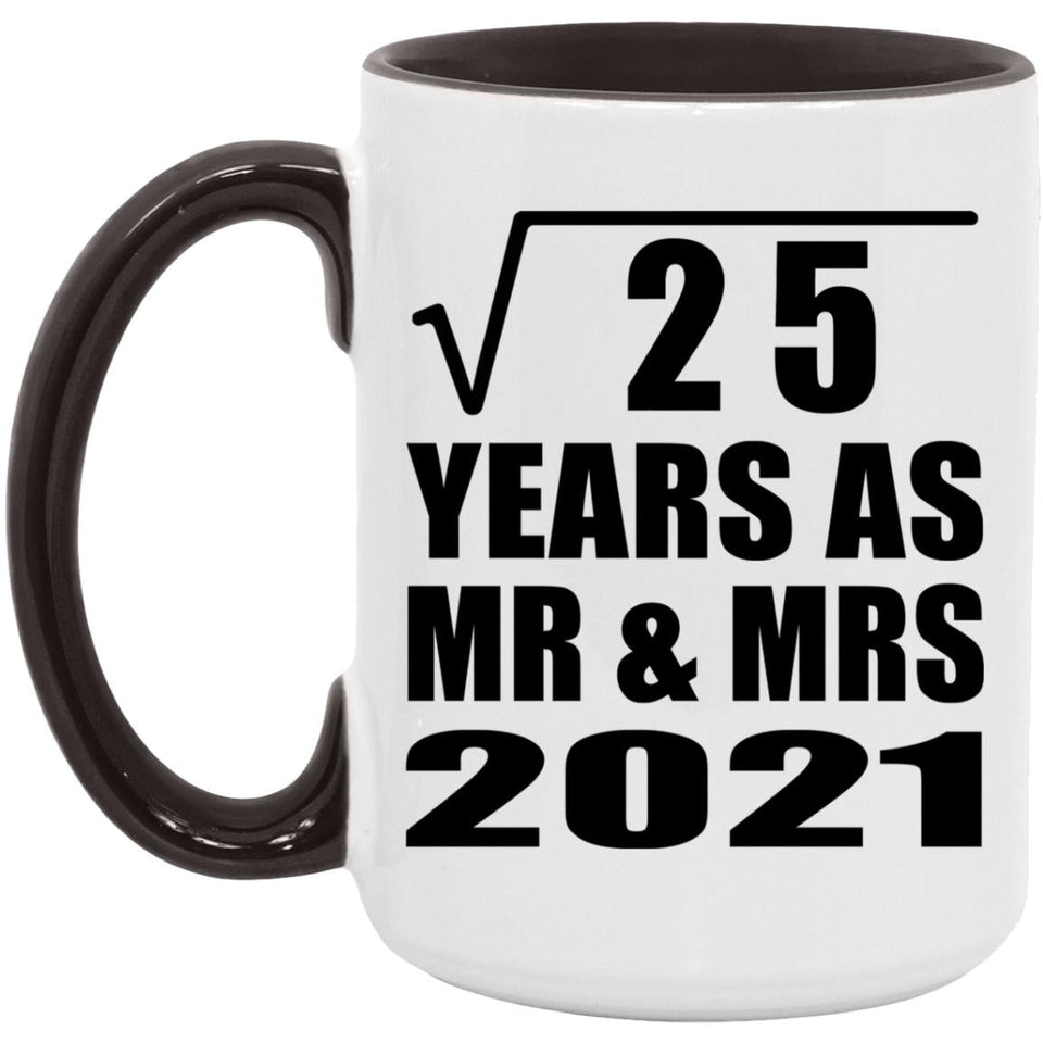 5th Anniversary Square Root of 25 Years As Mr & Mrs 2021 - 15oz Accent Mug Black