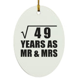 7th Anniversary Square Root of 49 Years As Mr & Mrs - Oval Ornament