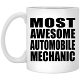Most Awesome Automobile Mechanic - 11 Oz Coffee Mug