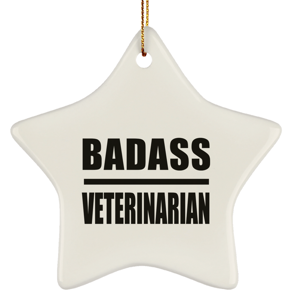 Badass Veterinarian - Star Ornament