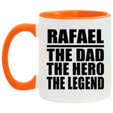 Rafael The Dad The Hero The Legend - 11oz Accent Mug Orange