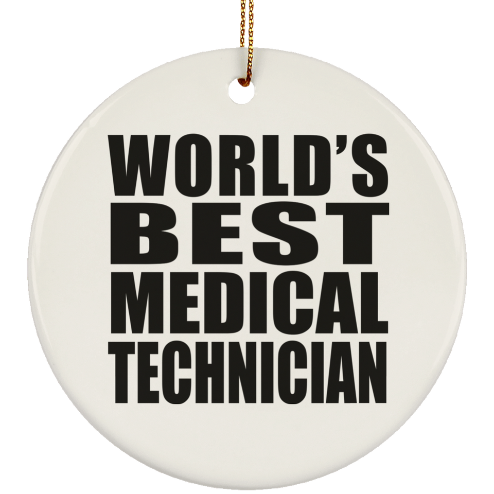 World's Best Medical Technician - Circle Ornament