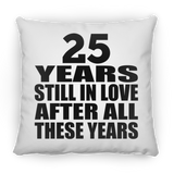 25th Anniversary 25 Years Still In Love After These Years - Throw Pillow