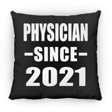 Physician Since 2021 - Throw Pillow Black