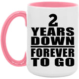 2nd Anniversary 2 Years Down Forever to Go - 15oz Accent Mug Pink